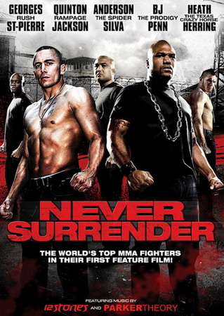 Никогда не сдавайся / Never Surrender (2009)